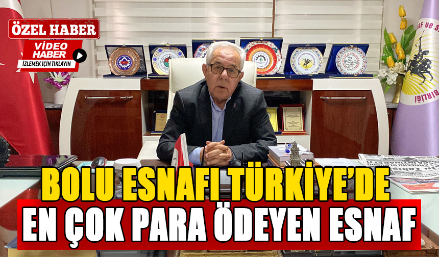 BOLU ESNAFI TÜRKİYEDE EN ÇOK PARA ÖDEYEN ESNAF Bolu Takip Gazetesi