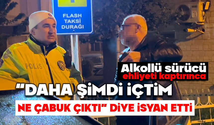 Alkollü sürücü ehliyeti kaptırınca Daha şimdi içtim ne çabuk çıktı ...