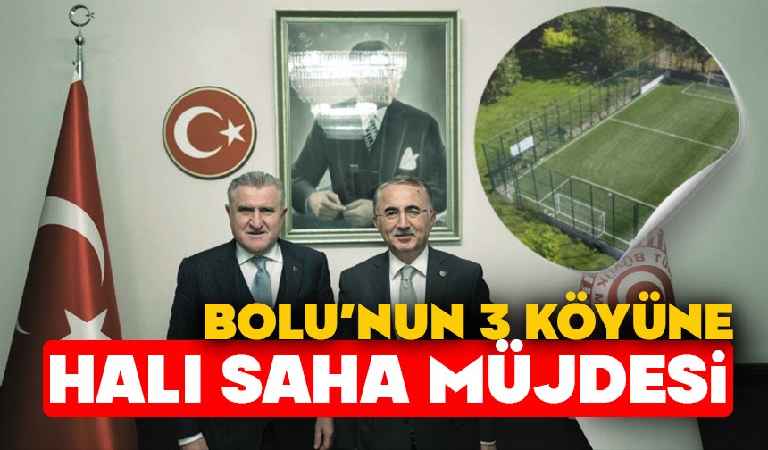 BOLU’NUN 3 KÖYÜNE HALI SAHA MÜJDESİ