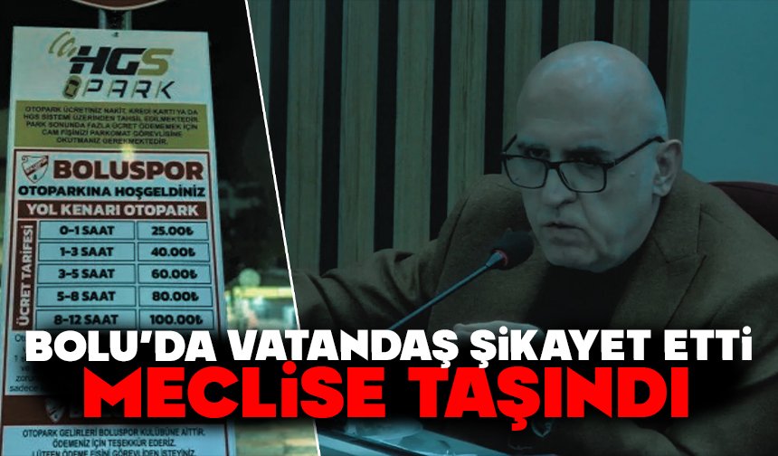 Bolu’da Vatandaş Şikayet Etti, Meclise Taşındı