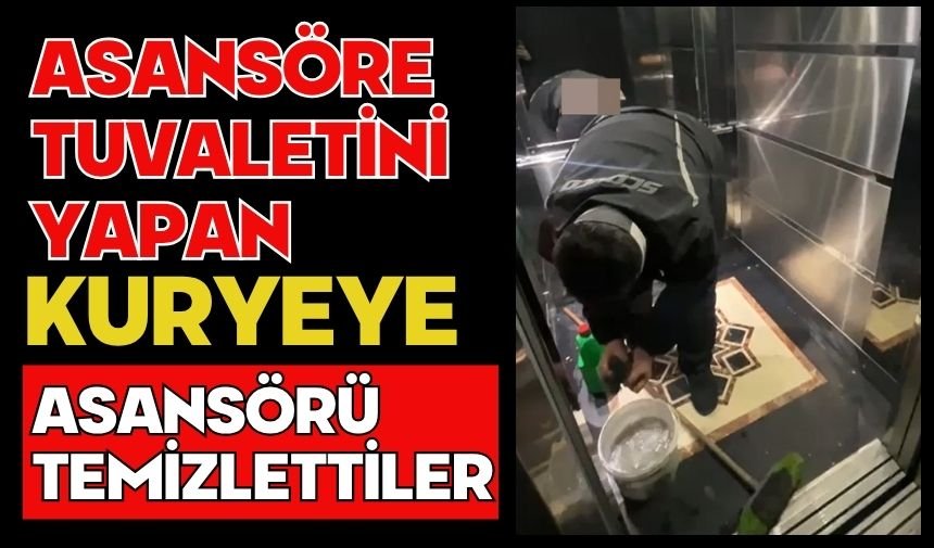 Asansöre tuvaletini yapan kuryeye asansörü temizlettiler