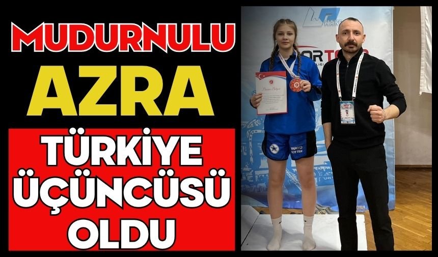 Mudurnulu Azra Türkiye Üçüncüsü Oldu
