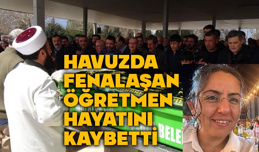 Yüzme havuzunda fenalaşan öğretmen hayatını kaybetti