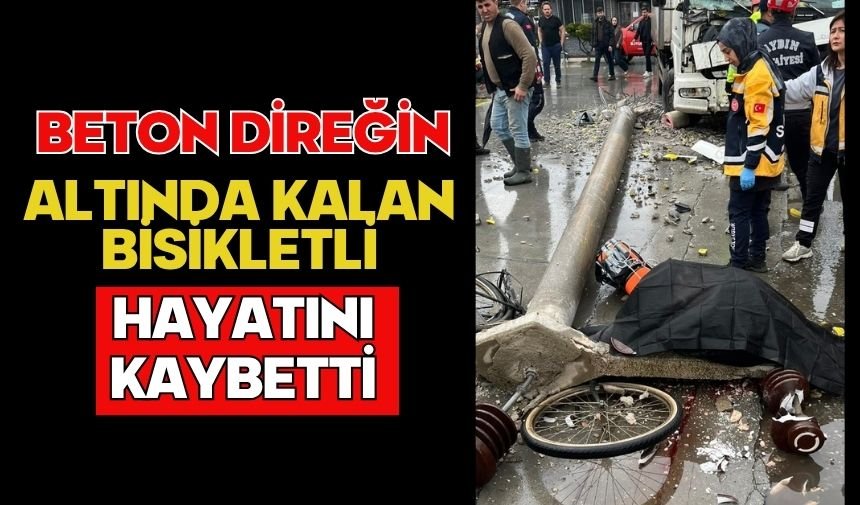 Beton direğin altında kalan bisikletli hayatını kaybetti