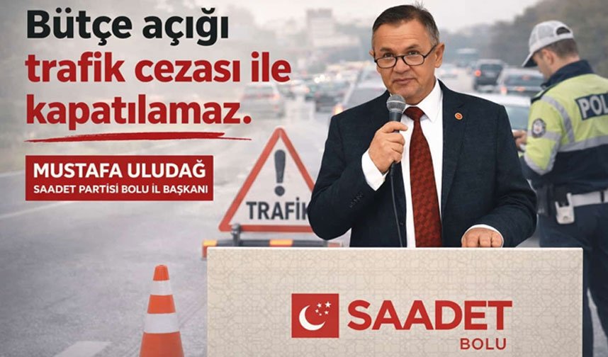 Saadet Partisi'nden trafik cezalarına sert tepki