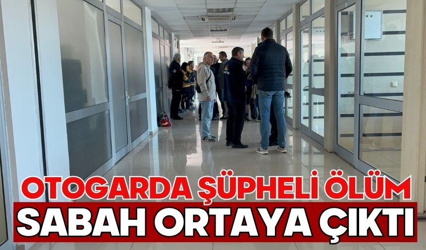 Otogarda şüpheli ölüm sabah ortaya çıktı