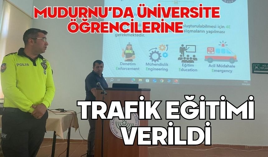 Mudurnu’da Üniversite Öğrencilerine Trafik Eğitimi Verildi