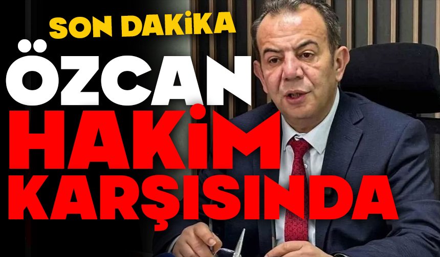 Tanju Özcan Hakim Karşısında