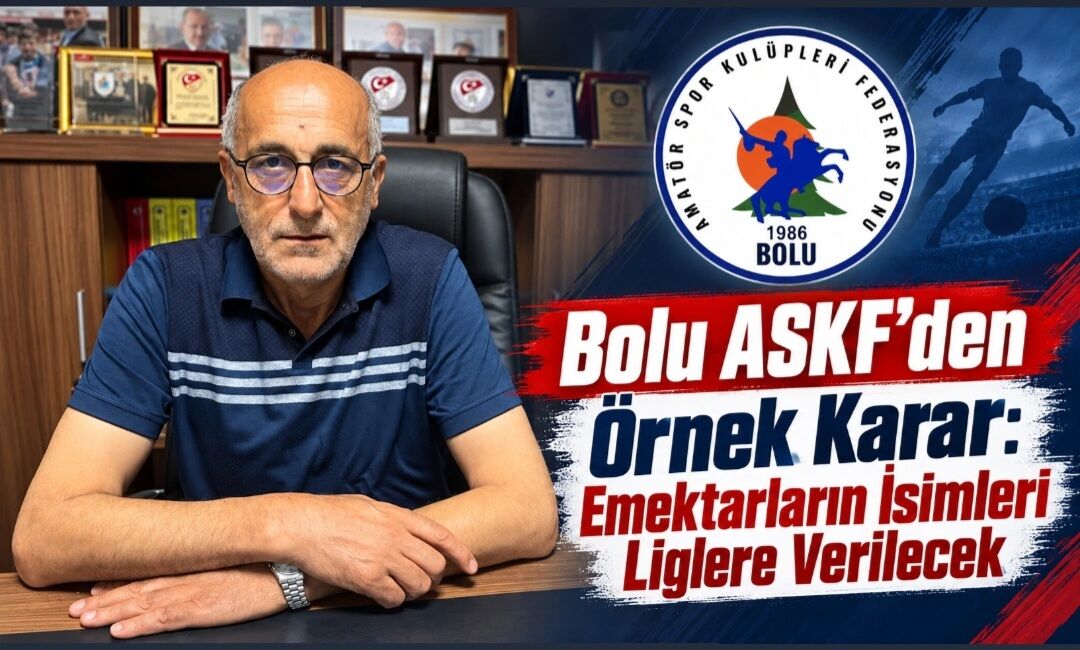 Bolu ASKF’den Örnek Karar: Emektarların İsimleri Liglere Verilecek