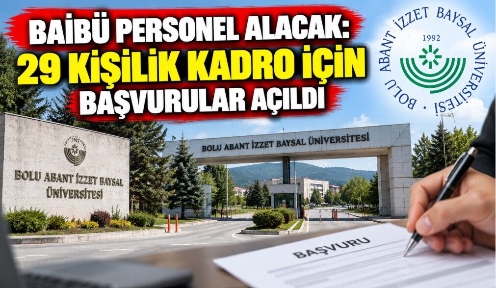 BAİBÜ Personel Alacak: 29 Kişilik Kadro İçin Başvurular Açıldı