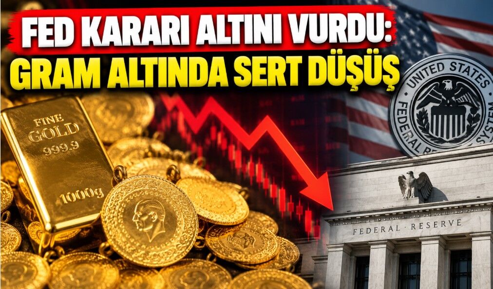 Fed Kararı Altını Vurdu: Gram Altında Sert Düşüş