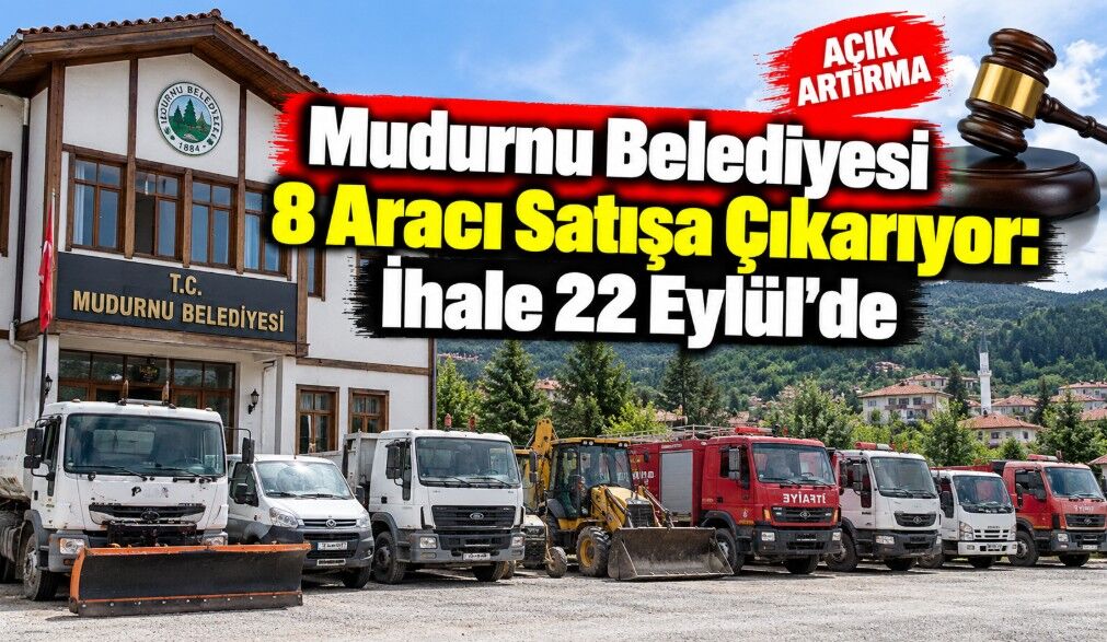 Mudurnu Belediyesi 8 Aracı Satışa Çıkarıyor: İhale 22 Eylül’de