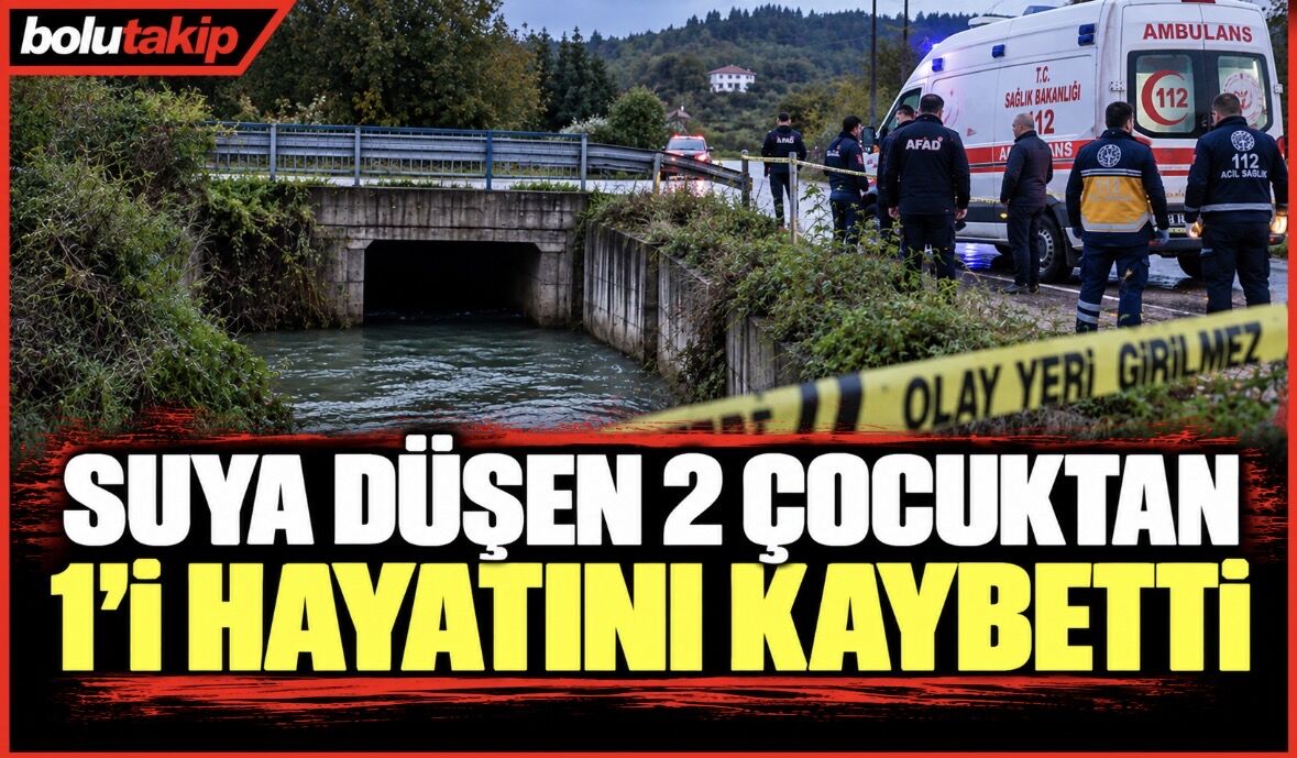 Suya düşen 2 çocuktan 1'i hayatını kaybetti