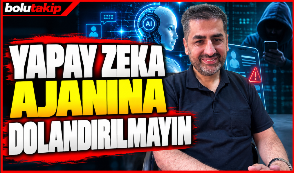 Yapay zeka ajanına dolandırılmayın