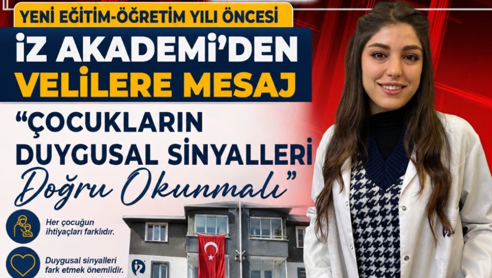 YENİ EĞİTİM-ÖĞRETİM YILI ÖNCESİ İZ AKADEMİ'DEN VELİLERE MESAJ