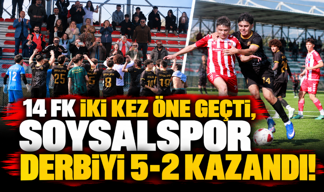 14 FK İki Kez Öne Geçti, Soysalspor Derbiyi 5-2 Kazandı!