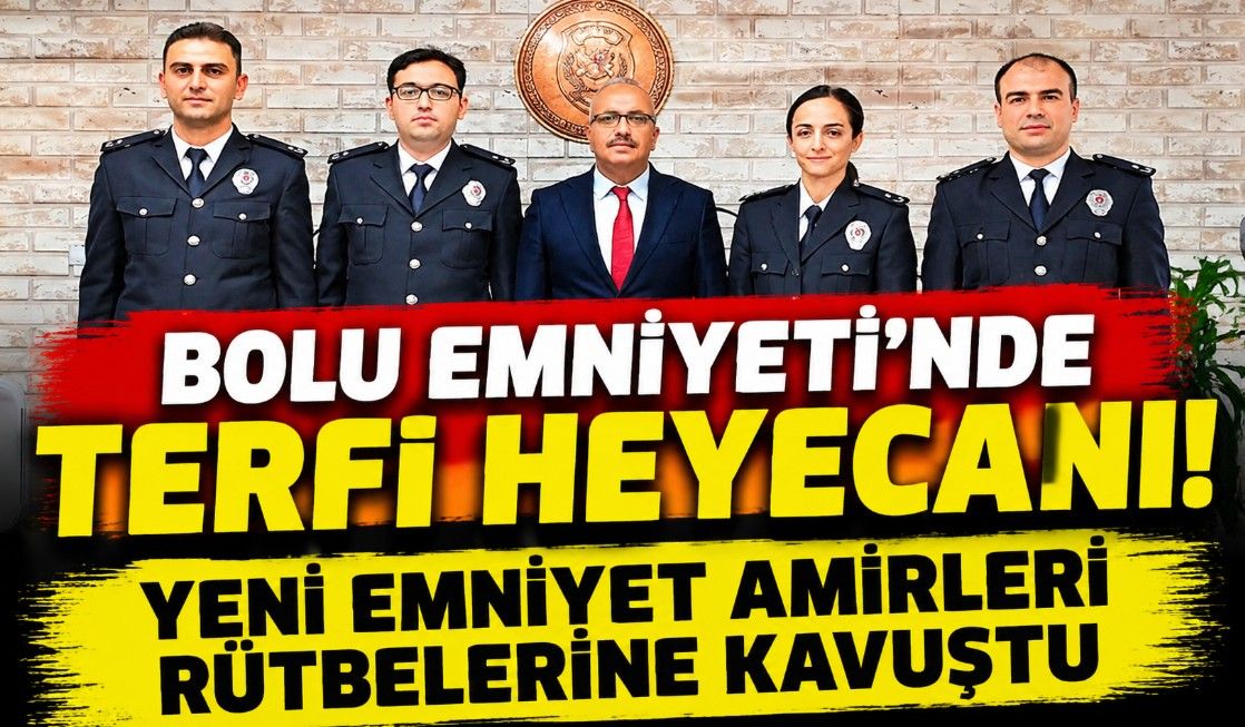 Bolu Emniyeti’nde terfi heyecanı! Yeni emniyet amirleri rütbelerine kavuştu