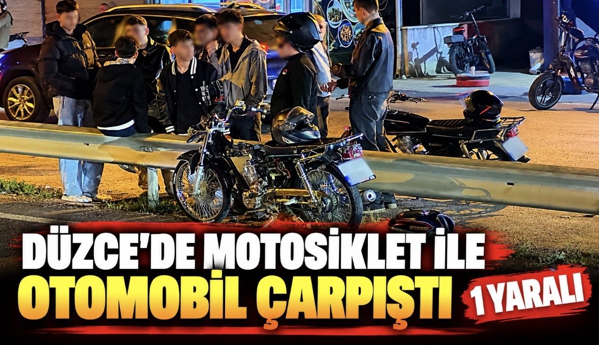 Düzce’de motosiklet ile otomobil çarpıştı: 1 yaralı