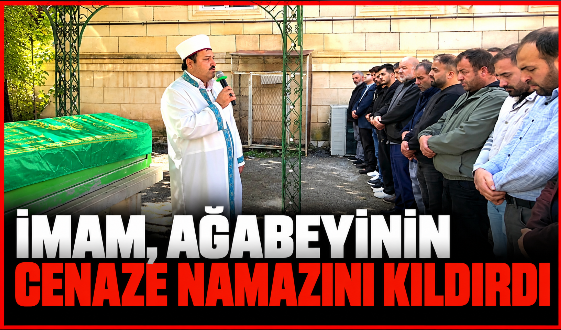 İmam, ağabeyinin cenaze namazını kıldırdı
