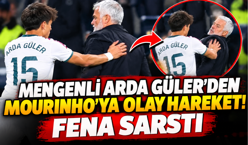 Bolu Mengenli Arda Güler’den Mourinho’ya olay hareket! Fena sarstı