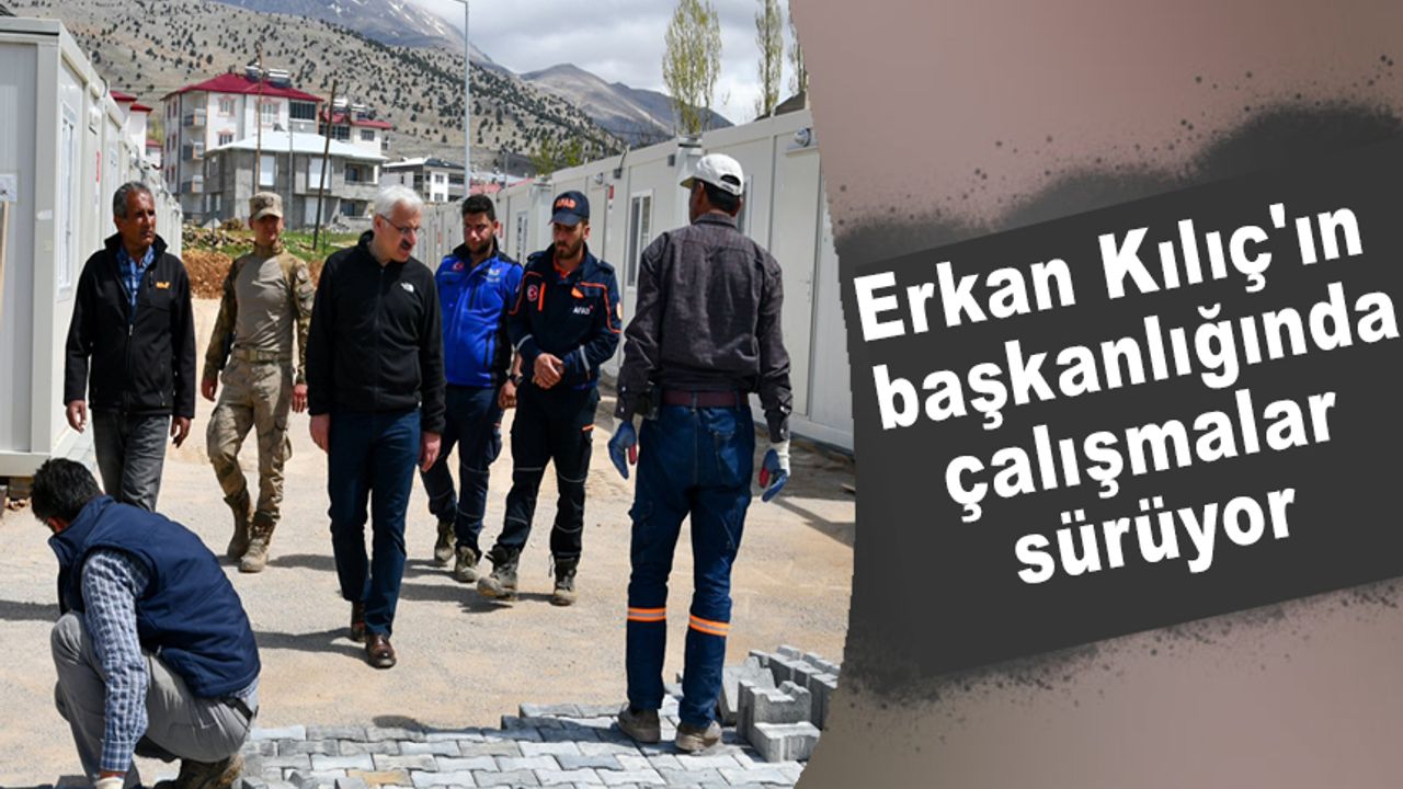 Erkan Kılıç'ın başkanlığında çalışmalar sürüyor   