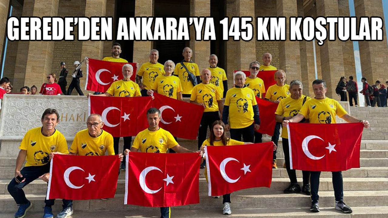 Gerede’den Ankara’ya 145 km koştular