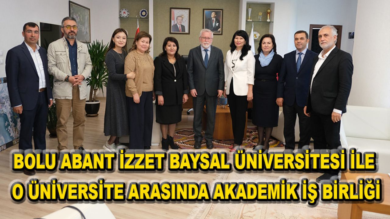 Bolu Abant İzzet Baysal Üniversitesi ile o üniversite arasında akademik iş birliği
