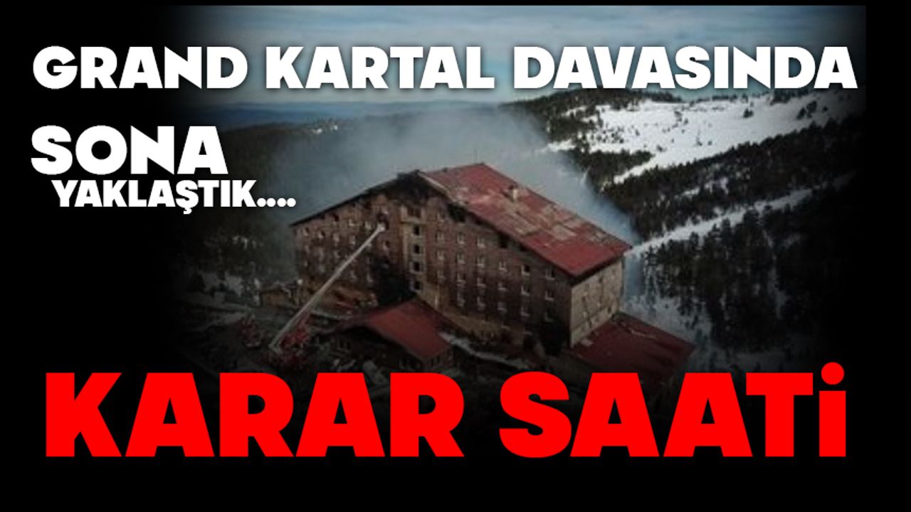 Grand kartal davasında karar saati