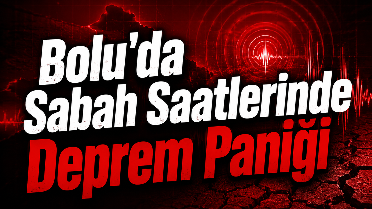 Bolu'da Sabah Saatlerinde Deprem Paniği