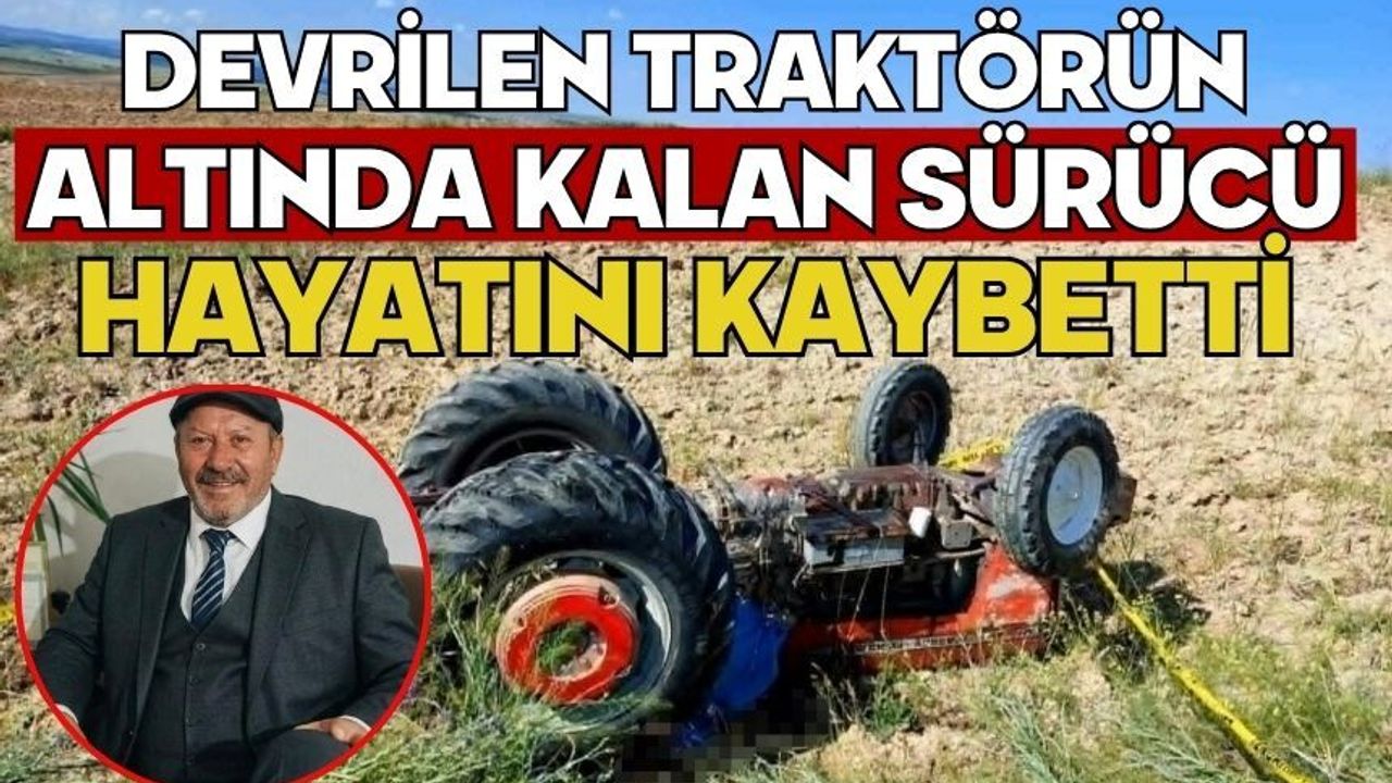 Devrilen traktörün altında kalan sürücü hayatını k