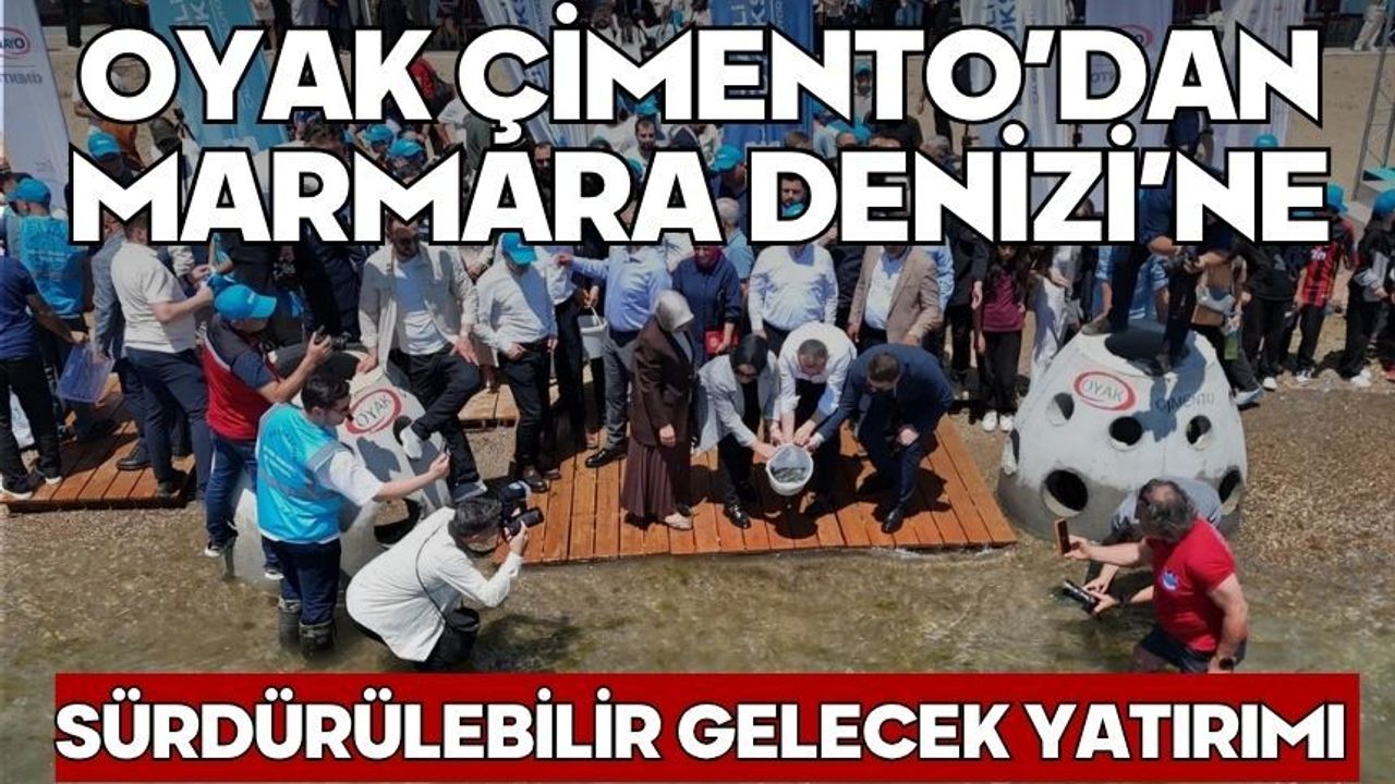 OYAK Çimento’dan Marmara Denizi’ne Sürdürülebilir Gelecek Ya