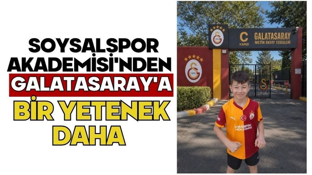 Soysalspor Akademisi'nden Galatasaray'a Bir Yetenek Daha