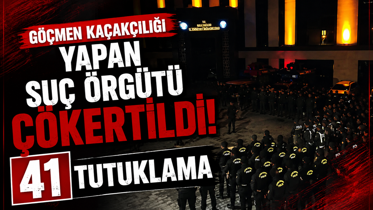 Göçmen kaçakçılığı yapan suç örgütü çökertildi: 41