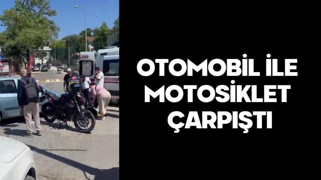 Otomobil ile motosiklet çarpıştı