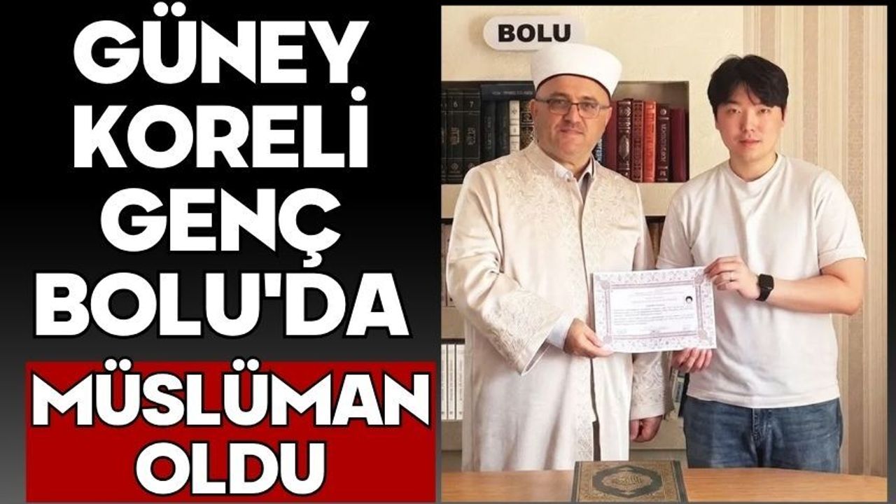 Güney Koreli genç Bolu'da Müslüman oldu