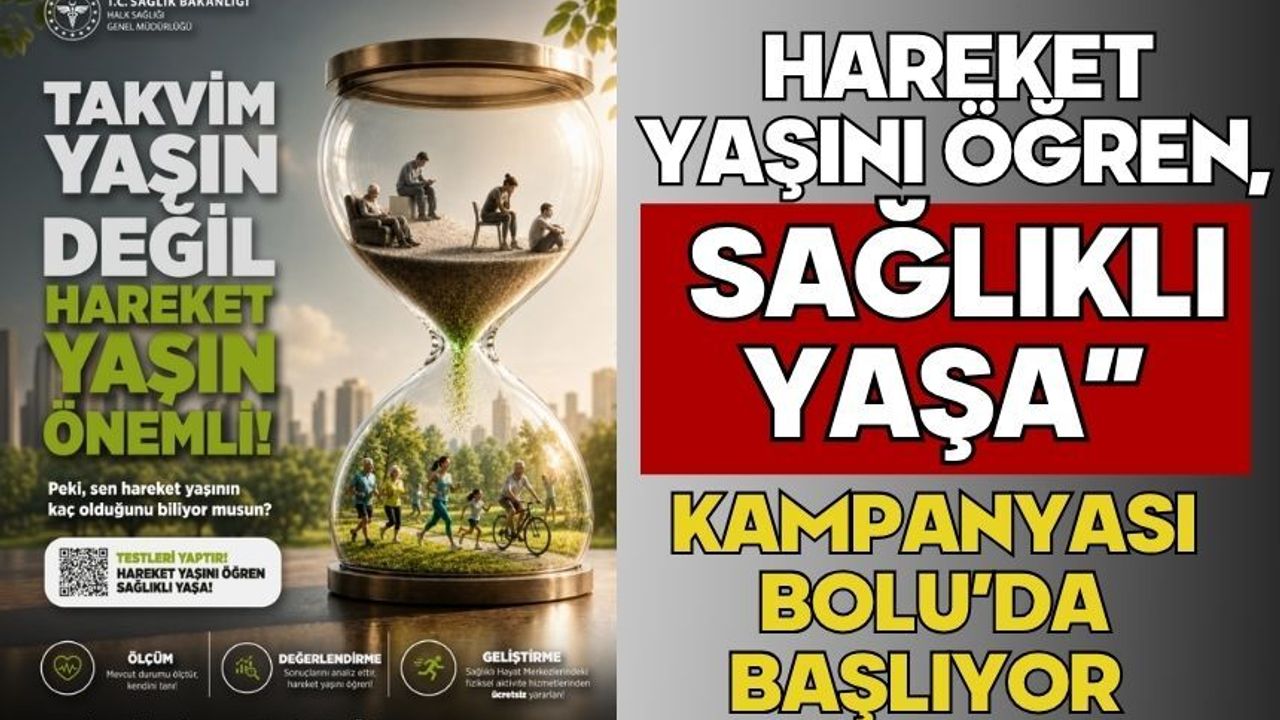 HAREKET YAŞINI ÖĞREN, SAĞLIKLI YAŞA” KAMPANYASI BOLU’DA BAŞL