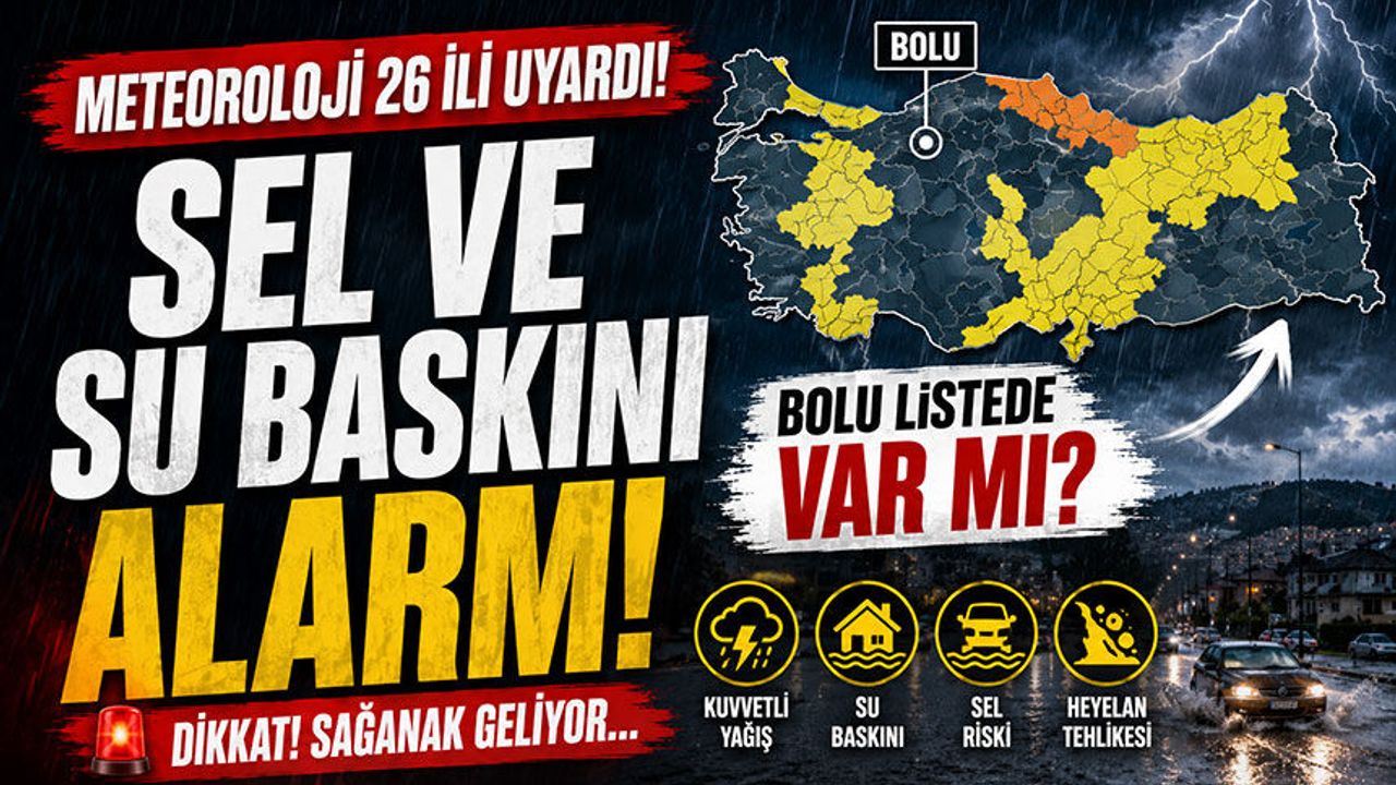 Meteoroloji 26 ili uyardı! Bolu listede var mı?