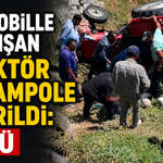 Otomobille çarpışan traktör şarampole devrildi: 1 ölü