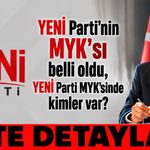 YENİ Parti'nin MYK'sı belli oldu, YENİ Parti MYK’sinde kimler var?