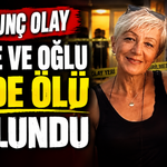 Korkunç olay: Anne ve oğlu evde ölü bulundu