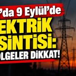 Bolu’da 9 Eylül’de Elektrik Kesintisi: Bu Bölgeler Dikkat!