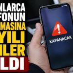 Milyonlarca telefonun kapanmasına sayılı günler kaldı