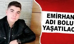 EMİRHAN’IN ADI BOLU’DA YAŞATILACAK 