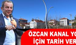 ÖZCAN KANAL YOLU İÇİN TARİH VERDİ