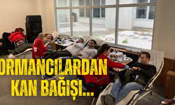 ORMANCILARDAN KAN BAĞIŞI…