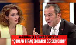 NAGEHAN ALÇI, ÖZCAN’A CEVAP VERDİ  “ÇOKTAN İHRAÇ EDİLMESİ GEREKİYORDU”