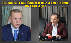 ÖZCAN VE ERDOĞAN İLK KEZ  AYNI FİKİRDE ORTAKLAŞTI