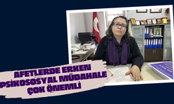 AFETLERDE ERKEN PSİKOSOSYAL MÜDAHALE ÇOK ÖNEMLİ