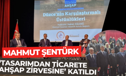 MAHMUT ŞENTÜRK ‘TASARIMDAN TİCARETE AHŞAP ZİRVESİNE’ KATILDI