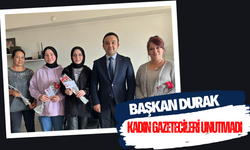 BAŞKAN DURAK KADIN GAZETECİLERİ UNUTMADI